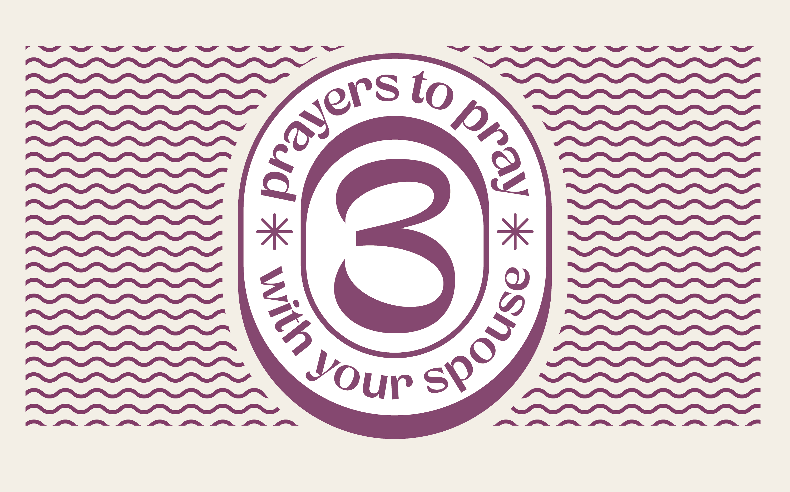 pray with your spouse - 3 prayers to pray with your spouse